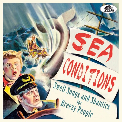 Sea Conditions: Swell Songs and Shanties/ Various - Sea Conditions: Swell Songs And Shanties For Breezy People (Various Artists)