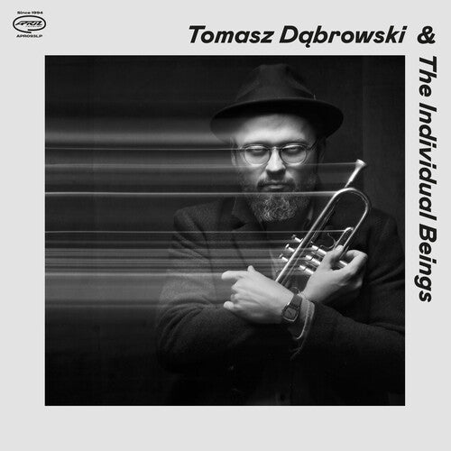 Tomasz Dabrowski & the Individual Beings - Tomasz Dabrowski & The Individual Beings