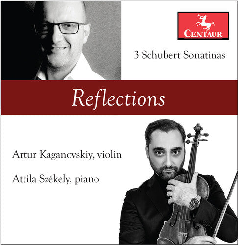 Schubert/ Kaganovskiy/ Szekely - Reflections / 3 Sonatinas