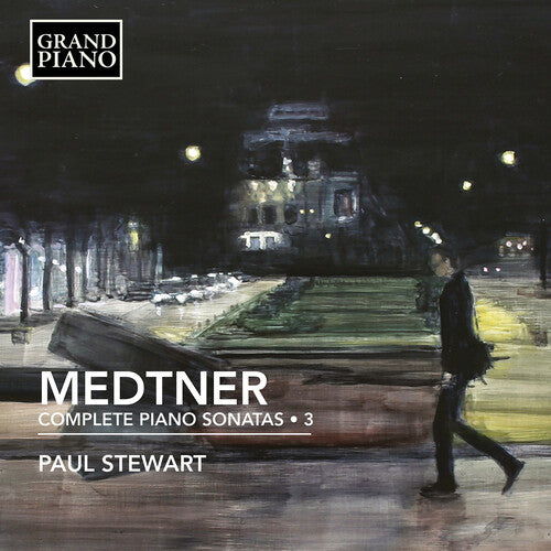 Medtner/ Stewart - Complete Piano Sonatas 3
