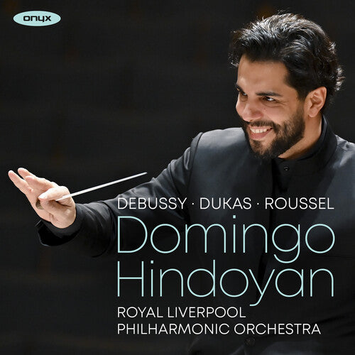 Royal Liverpool Philharmonic - Debussy, Dukas & Roussel