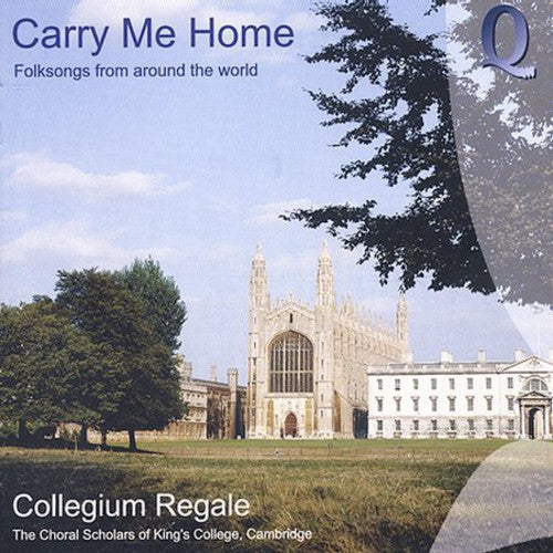 Collegium Regale/ Williams - Carry Me Home: Folksongs from Around the World