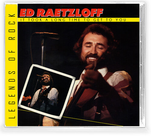 Ed Raetzloff - It Took a Long Time To Get To You