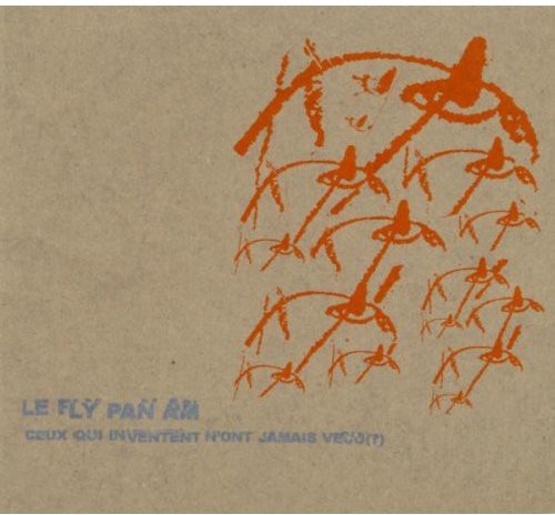 Fly Pan Am - Ceux Qui Inventent N'ont Jamais Vacu