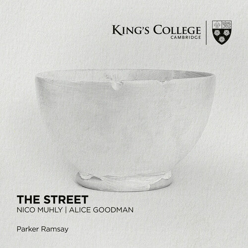 Parker Ramsay - The Street: Nico Muhly & Alice Goodman
