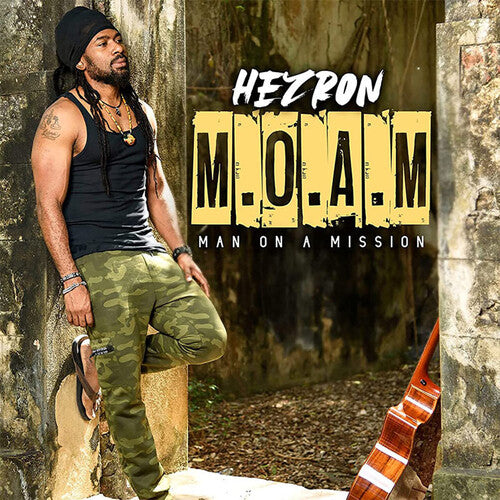 Hezron - M.O.A.M. (Man On A Mission)