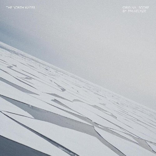 Tim Hecker - North Water (Original Score)