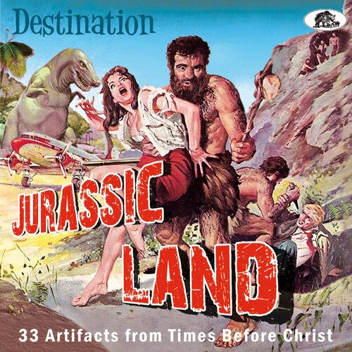 Various Artists - Destination Jurassic Land: 33 Artifacts From Times Before Christ (Various Artists)