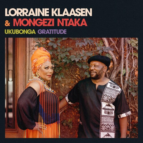 Lorraine Klaaen / Mongezi Ntaka - Ukubonga Gratitude