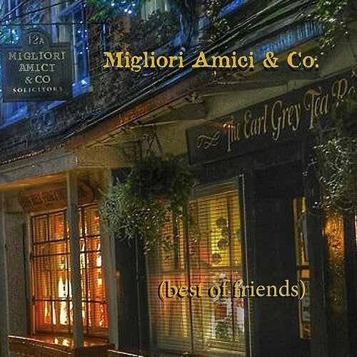 Migliori Amici & Co. - Best Of Friends
