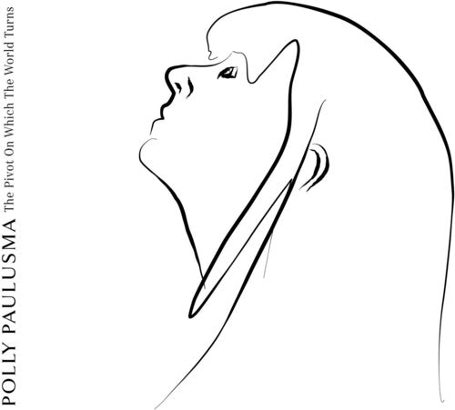 Polly Paulusma - The Pivot On Which The World Turns