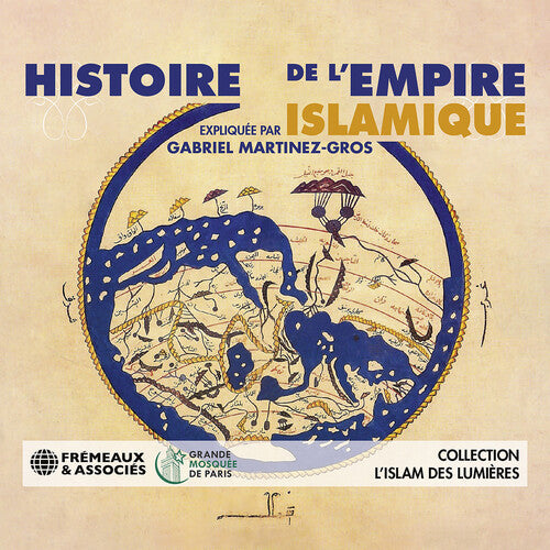 Gabriel Martinez-Gros - Histoire de L'empire Islamique