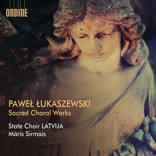 Lukaszewski/ State Choir Latvija - Sacred Choral Works