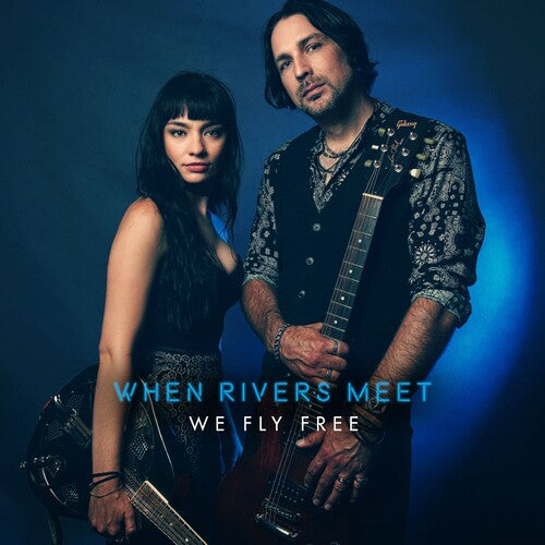 When Rivers Meet - We Fly Free