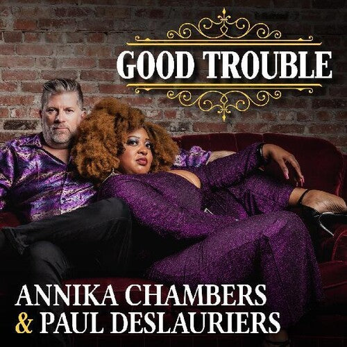 Annika Chambers / Paul Deslauriers - Good Trouble