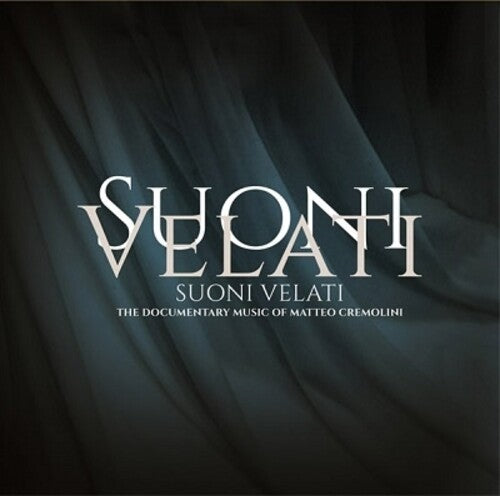 Matteo Cremolini - Suoni Velati (Original Soundtrack)