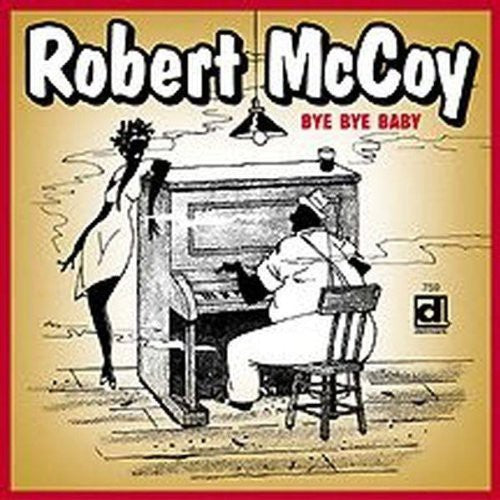 Robert McCoy - Bye Bye Baby