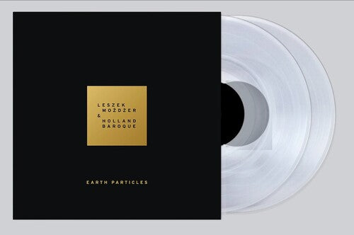 Leszek Mozdzer / Holland Baroque - Earth Particles
