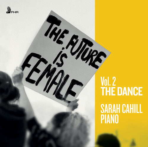 Dring/ Guerre/ Jolas/ Sarah Cahill - The Future is Female, Vol. 2 - The Dance