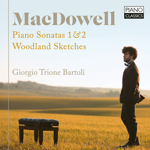 Macdowell/ Giorgio Bartoli Trione - Piano Sonatas Nos 1 & 2 Woodland Sketches