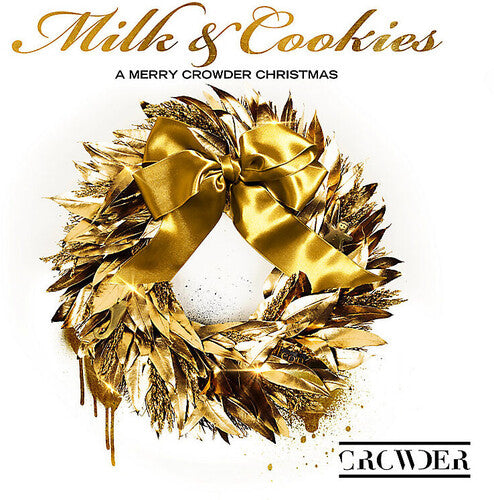 Crowder - Milk & Cookies: A Merry Crowder Christmas