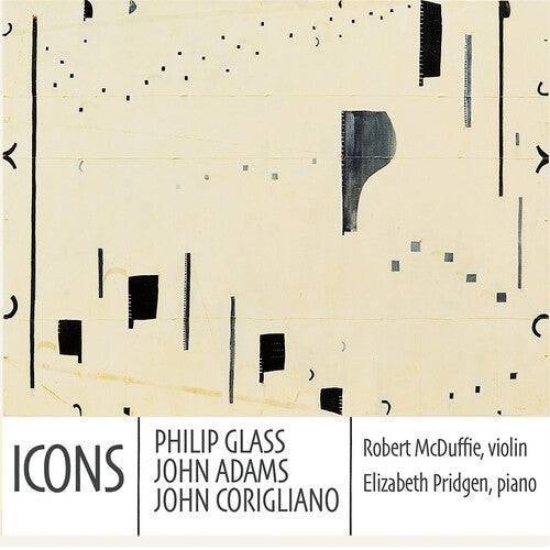 Robert McDuffie / Elizabeth Pridgen - ICONS: Philip Glass, John Adams, & John Corigliano
