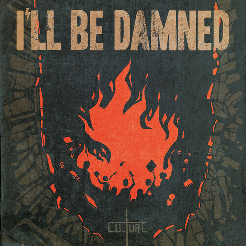I'Ll Be Damned - Culture