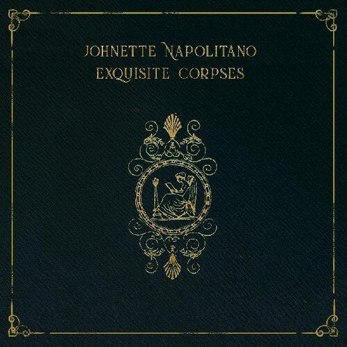 Johnette Napolitano - Exquisite Corpses