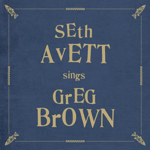 Seth Avett - Seth Avett Sings Greg Brown
