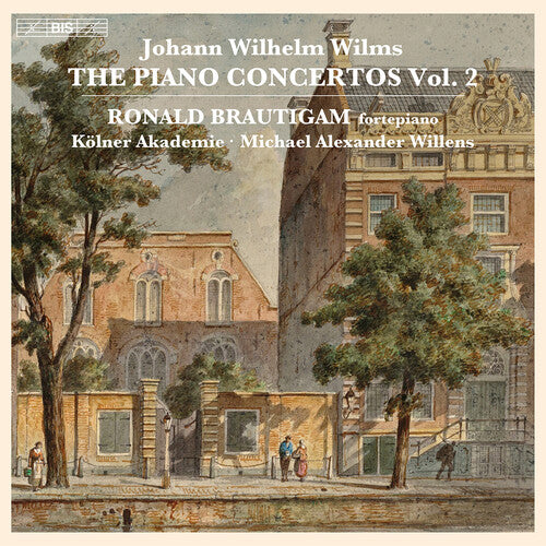 Wilms/ Brautigam/ Akademie - The Piano Concertos, Vol. 2