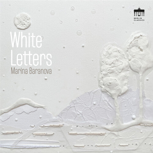 Baranova/ Bloch/ Debussy/ Frid - White Letters