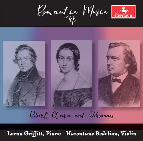 Brahms/ Schumann/ Griffitt - Romantic Music of Robert, Clara, & Johannes