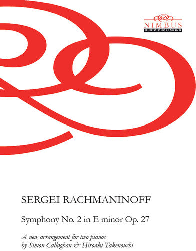 Sergei Rachmaninoff - Symphony No. 2 in E minor, Op. 27 - Arrangement for Two Pianos