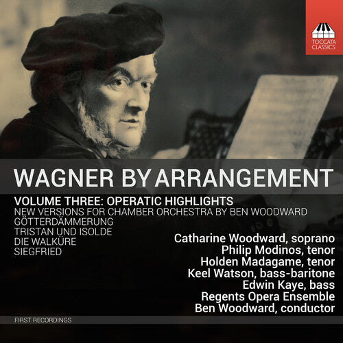 Wagner/ Woodward/ Modinos - Wagner by Arrangement, Vol. 3 - Operatic Highlights