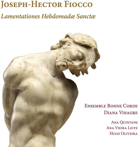 Fiocco/ Ensemble Bonne Corde - Lamentationes Hebdomadae Sanctae