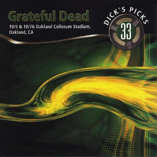 The Grateful Dead - Dicks Picks Vol. 33 10/9 & 10/10/76, Oakland Coliseum Stadium Oakland CA