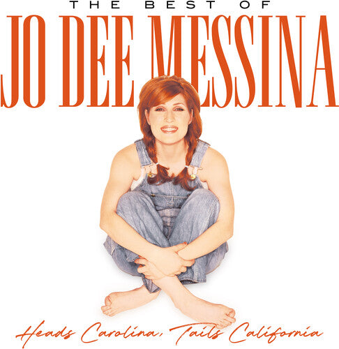 Jo Dee Messina - Heads Carolina, Tails California: The Best Of Jo Dee Messina