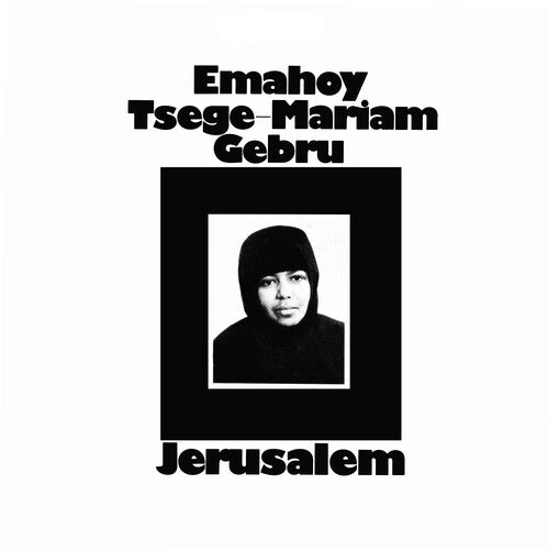 Emahoy Gebru Tsege Mariam - Jerusalem