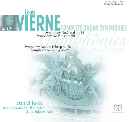 Vierne/ Daniel Roth - Organ Symphonies Vol. 1 & 2