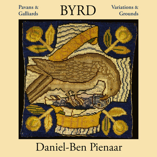 Byrd/ Pienaar - Pavans & Galliards Variations & Grounds