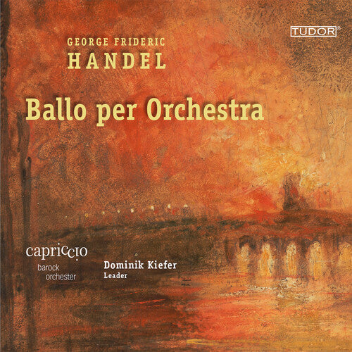 Handel/ Capriccio Barockorchester - Ballo Per Orchestra