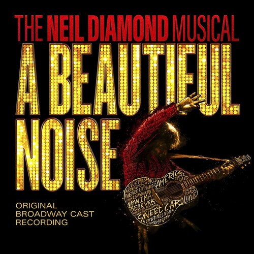 Beautiful Noise the Neil Diamond Musical/ O.S.T. - A Beautiful Noise The Neil Diamond Musical