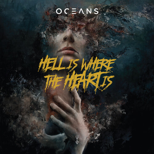 Oceans - Hell Is Where The Heart Is