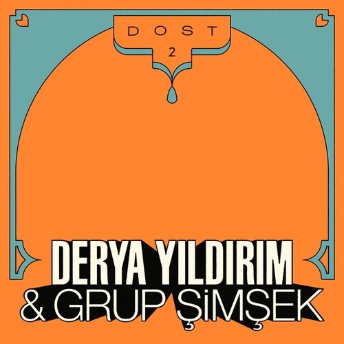 Derya Yildirim / Grup Simsek - Dost 2