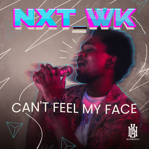 Nxt_Wk - Can't Feel My Face