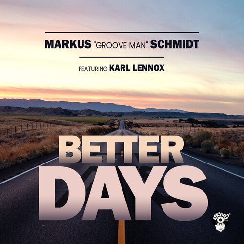 Markus Groove Man Featuring Karl Lennox Schmidt - Better Days