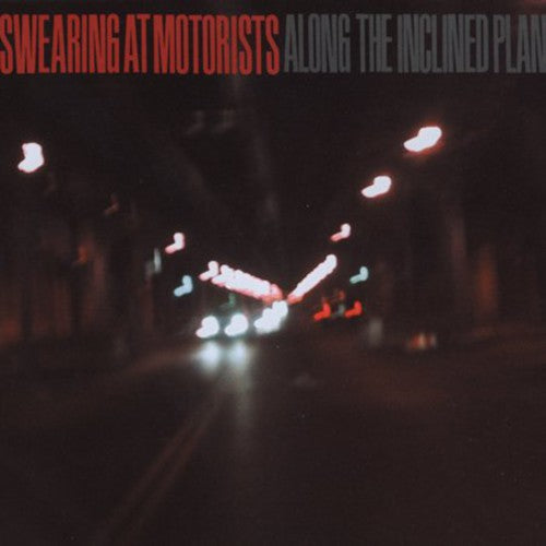 Swearing at Motorists - Along the Incline Plane
