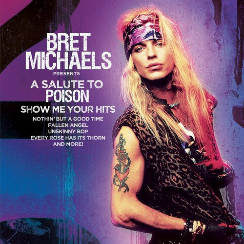 Bret Michaels - A Salute To Poison - Show Me Your HitsR