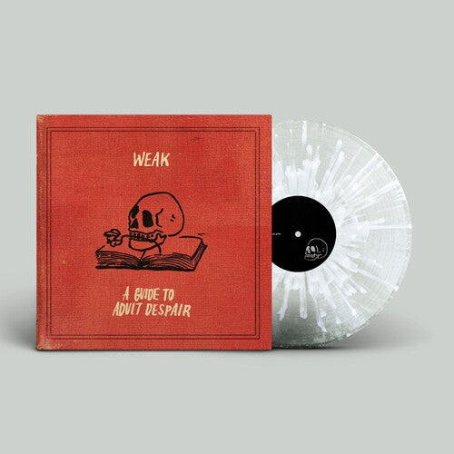 Weak - A Guide To Adult Despair