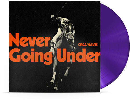 Circa Waves - Never Going Under - Purple